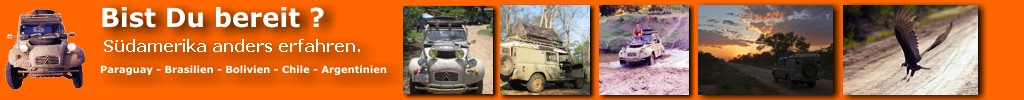 individuelle Reisen durch Südamerika im 2CV und/oder Land Rover - Erleben Sie das  ursprüngliche Südamerika